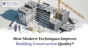 How Modern Techniques Improve Building Construction Quality?