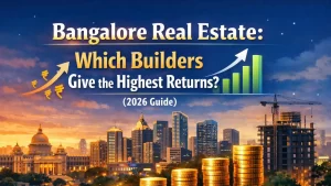 Bangalore Real Estate Which Builders Give the Highest Returns (2026 Guide) - Right Angle Developers